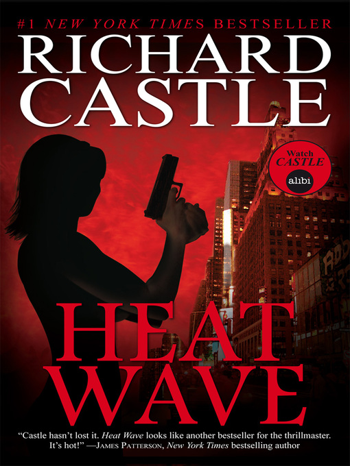 Title details for Heat Wave by Richard Castle - Available